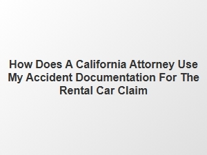 Using Accident Documents for Your Rental Car Claim