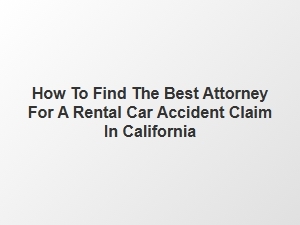 Document Steps for Your Rental Car Accident Claim