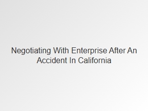 Negotiating an Enterprise Accident Settlement
