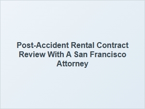 Review Your Rental Contract with a San Francisco Lawyer